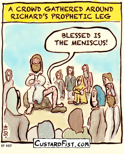 On top of a desert mountain, people have gathered round Richard, who sits on top of a rock and exposes his leg.  Caption says: A CROWD GATHERED AROUND RICHARD’S PROPHETIC LEG. Leg says: “BLESSED IS THE MENISCUS!”