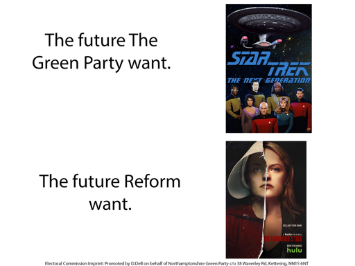 A meme that shows the green party want a future like star trek. But reform want a future like handmaid's tale.